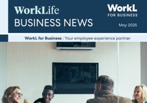WorkLife Business News - May 2025
