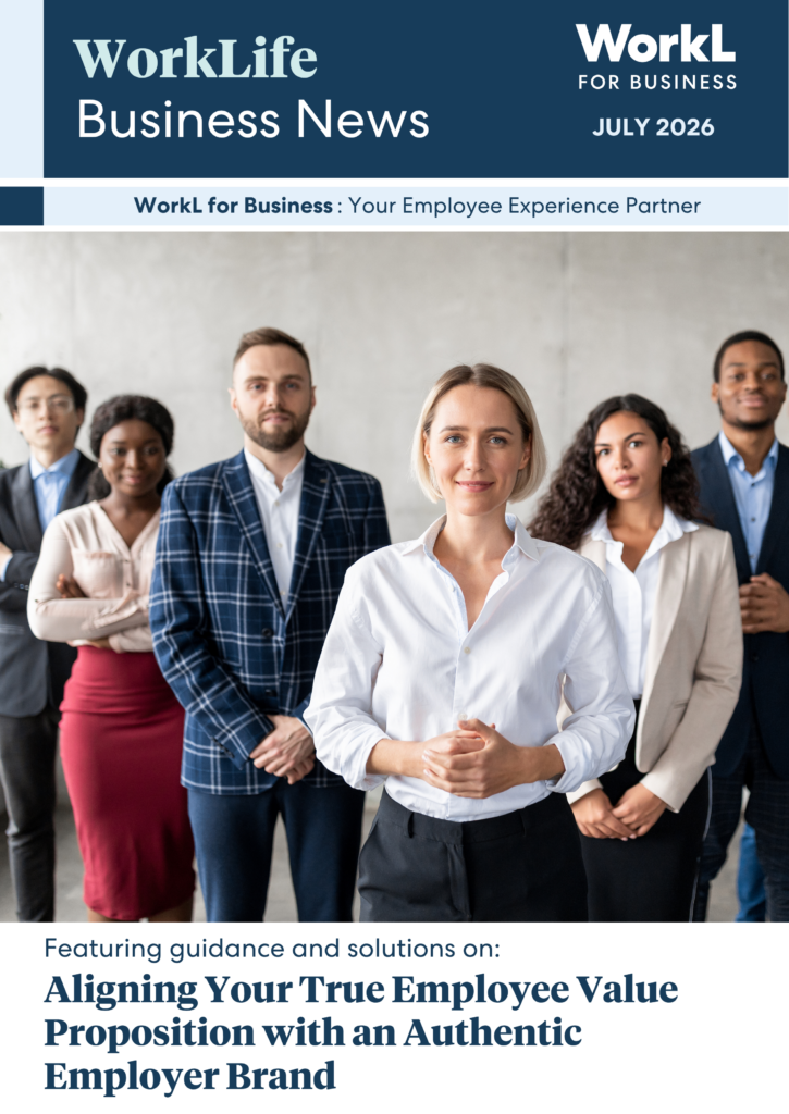 A close-up view of the WorkLife Business News July 2026 cover, showcasing a diverse team of corporate professionals standing confidently in front of a concrete wall, with the headline "Aligning Your True Employee Value Proposition with an Authentic Employer Brand."
