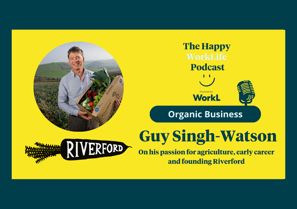 WorkL Founder, Lord Mark Price speaks to Guy Singh-Watson, Founder of Riverford, an organic farm and UK-wide organic vegetable box delivery company.