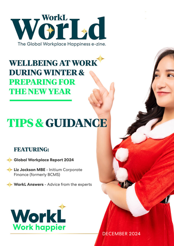 WorkL WorLd - The Global Workplace Happiness e-zine - December 2024 Edition - Wellbeing at work during winter and preparing for the New Year